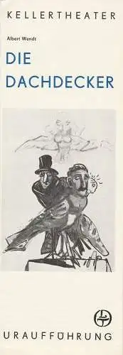 Leipziger Theater, Karl Kayser, Hans Michael Richter, Matthias Caffier, Corfried Baasch, Helga Wallmüller, Rolf Kuhrt: Programmheft Uraufführung Albert Wendt DIE DACHDECKER Leipziger Theater 1979. 