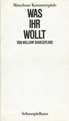 Münchner Kammerspiele, Dieter Dorn, Michael Wachsmann, Wolfgang Zimmermann: Programmheft William Shakespeare WAS IHR WOLLT Münchner Kammerspiele 1987. 