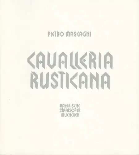 Bayerische Staatsoper,Peter Jonas, Klaus Schulz, Krista Thiele, Edgar Baitzel: Programmheft P. Mascagni CAVALLERIA RUSTICANA Bayerische Staatsoper 1978. 