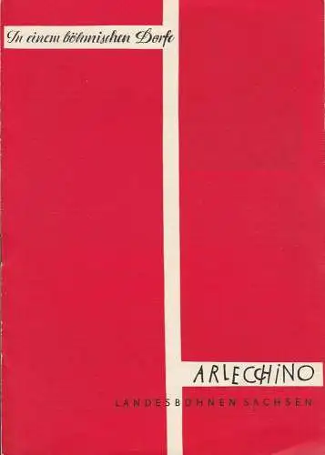 Landesbühnen Sachsen, Herbert Krauß, Leo Berg, Andreas Reinhardt: Programmheft C. Walther-Tischer i IN EINEM BÖHMISCHEN DORF Bühnen Sachsen 1958. 