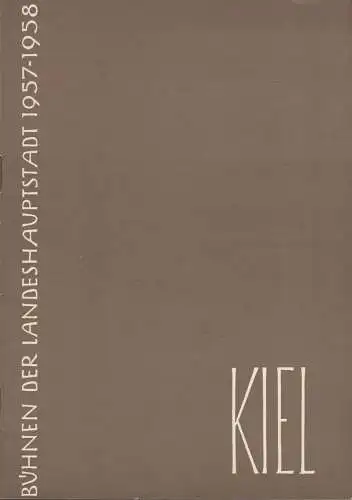 Bühnen der Landeshauptstadt Kiel, Rudolf Meyer, Hans Niederauer, Philipp Blessing: Programmheft Carl Millöcker DER BETTELSTUDENT Stadttheater Spielzeit 1957 / 58 Heft 14. 