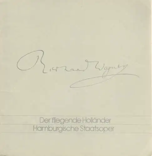 Hamburgische Staatsoper, Chistoph von Dohnanyi, Peter Dannenberg, Ingeborg Bernerth, Jochem Wolff: Programmheft Richard Wagner DER FLIEGENDE HOLLÄNDER Hamburgische Staatsoper 1978. 