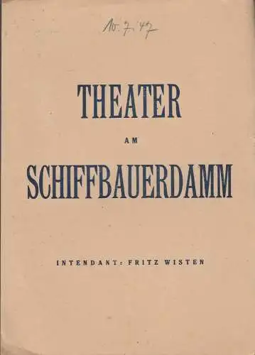 Theater am Schiffbauerdamm, Fritz Wisten: Programmheft T. de Molina DON GIL VON DEN GRÜNEN HOSEN  Th. Schiffbauerdamm 1947. 