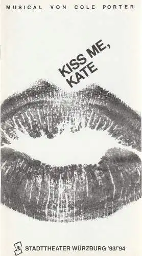 Stadttheater Würzburg, Tebbe Harms Kleen, Benedikt Holtbernd: Programmheft Cole Porter KISS ME KATE Stadttheater Würzburg 1993. 