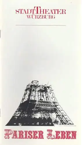 Stadttheater Würzburg, Achim Thorwald, Wilhelm Keitel, Marcel Zaba: Programmheft  Jacques Offenbach PARISER LEBEN Stadttheater Würzburg 1986. 