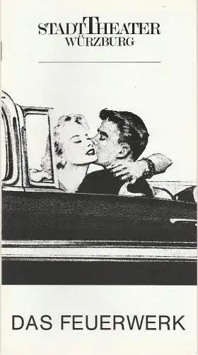 Stadttheater Würzburg, Tebbe Harms Kleen, Cordula Engelbert: Programmheft Paul Burkhardt DAS FEUERWERK Stadttheater Würzburg 1988. 