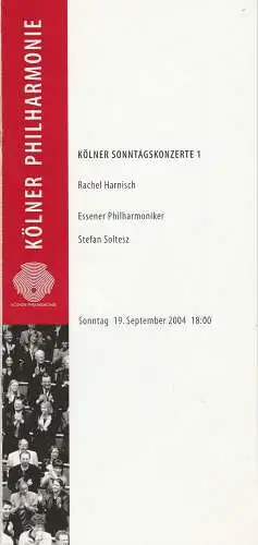 KölnMusik GmbH, Wolfgang Schmidt, Sebastian Loelgen, Guido Fischer: Programmheft KÖLNER SONNTAGSKONZERTE 1 19. September 2004 Kölner Philharmonie. 