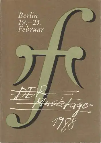Verband der Komponisten und Musikwissenschaftler der DDR, Ilse Müller, Wolfgang Jerzak, Rolf Kanzler: Programmheft DDR MUSIK-TAGE  19. bis 25. Februar 1988. 
