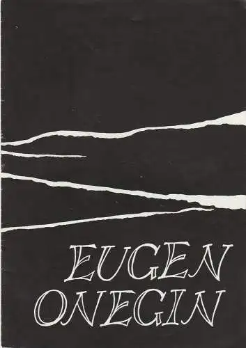 Landestheater Altenburg, Peter Posdzech, Ingeborg Butz, Norbert Reglin, Annelore Nicolaus: Programmheft Peter Iljitsch Tschaikowski EUGEN ONEGIN Premiere 19. Dezember 1971 Spielzeit 1971 / 72 Heft 8. 