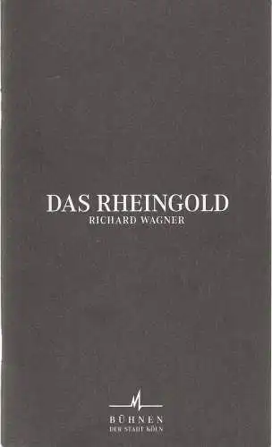 Bühnen der Stadt Köln, Günter Krämer, Hans-Joachim Wagner, Ute Lübbeke: Programmheft Richard Wagner Das Rheingold 5. Januar 2001. 