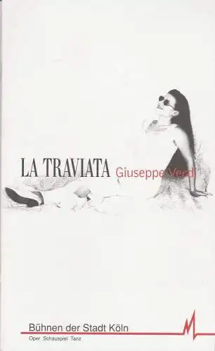 Bühnen der Stadt Köln, Günter Krämer, Renate Reimers: Programmheft Giuseppe Verdi LA TRAVIATA Bühnen Köln 1999. 
