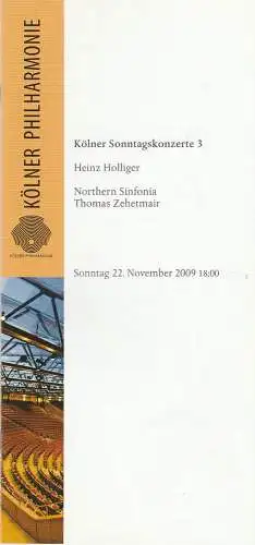 KölnMusik GmbH, Louwrens Langevoort, Sebastian Loelgen, Matthias Corvin: Programmheft KÖLNER SONNTAGSKONZERTE 3 Kölner Philharmonie 22. November 2009. 