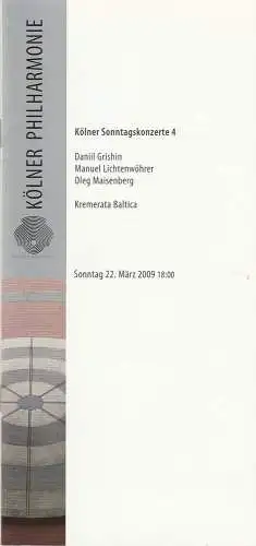 KölnMusik GmbH, Louwrens Langevoort, Sebastian Loelgen, Ulrike Heckenmüller: Programmheft KÖLNER SONNTAGSKONZERTE 4  22. März 2009 Kölner Philharmonie. 