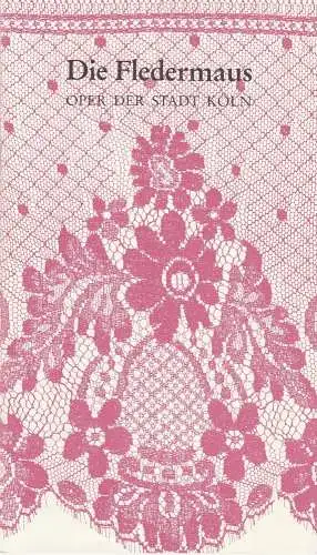 Oper der Stadt Köln, Michael Hampe, Irmgard Scharberth: Programmheft Johann Strauß DIE FLEDERMAUS Oper der Stadt Köln 1981. 