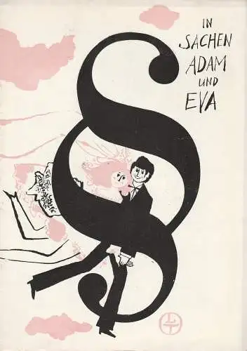 Leipziger Theater, Karl Kayser, Hans Michael Richter, Walter Bankel, Ursula Schneider, Lykke Aresin, Christa Seidel: Programmheft Rudi Strahl IN SACHEN ADAM UND EVA Leipziger Theater 1970. 