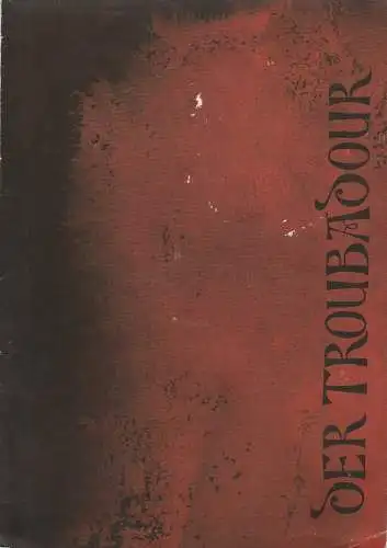 Städtische Theater Leipzig, Karl Kayser, Hans Michael Richter, Eginhard Röhling, Ursula Beyer: Programmheft Giuseppe Verdi DER TROUBADOUR Opernhaus Spielzeit 1969 / 70 Heft 10. 