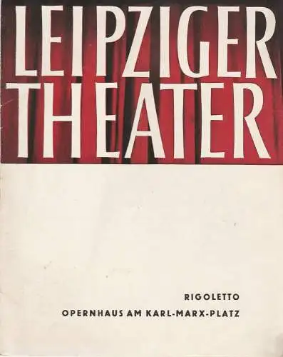 Städtische Theater Leipzig, Karl Kayser, Hans Michael Richter, Stephan Stompor: Programmheft Giuseppe Verdi RIGOLETTO Theater Leipzig 1961. 