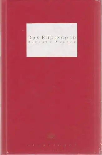 Staatsoper Unter den Linden, Daniel Barenboim, Georg Quander, Micaela von Marcard, Manfred Haedler, Walter Rösler, Lutz Colberg: Programmheft Richard Wagner DAS RHEINGOLD Premiere 28. März 1996. 