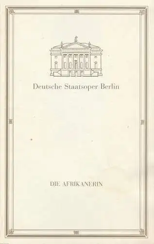 Deutsche Staatsoper Berlin, Manfred Haedler, Helga Jäger, Rolf Kanzler, Wolfgang Jerzak: Programmheft Giacomo Meyerbeer DIE AFRIKANERIN Premiere 8. Mai 1992. 