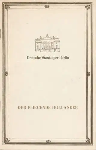 Deutsche Staatsoper Berlin / DDR Günter Rimkis, Wilfried Werz: Programmheft Richard Wagner DER FLIEGENDE HOLLÄNDER 11. Februar 1990. 