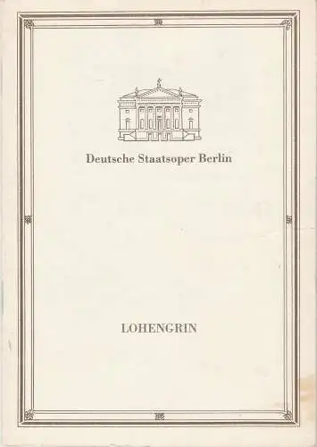 Deutsche Staatsoper Berlin, Deutsche Demokratische Republik, Walter Rösler, Wolfgang Jerzak, Rolf Kanzler, Wilfried Werz, Lutz Colberg: Programmheft Richard Wagner LOHENGRIN 26. Februar 1990. 