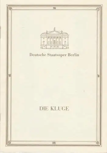 Deutsche Staatsoper Berlin, Walter Rösler, Burckhardt Labowski, Wolfgang Jerzak, Rolf Kanzler, Helga Jäger: Programmheft Carl Orff DIE KLUGE Premiere 7. April 1990. 