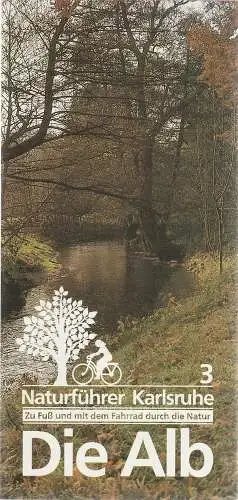 Stadt Karlsruhe Umweltamt: DIE ALB Naturführer Karlsruhe 3 Stadt Karlsruhe Umweltamt 1992. 