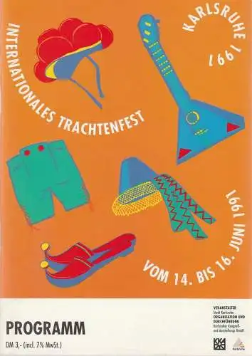 Stadt Karlsruhe, Karlsruher Kongreß- und Ausstellungs GmbH: Programmheft INTERNATIONALES TRACHTENFEST  Stadt Karlsruhe 1991. 