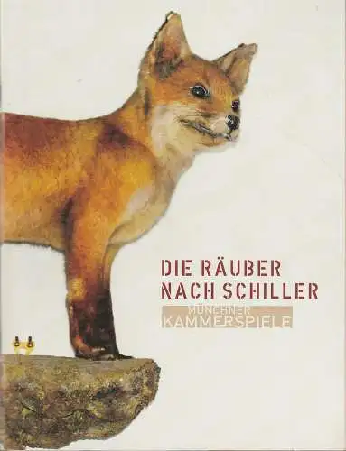 Münchner Kammerspiele, Frank Baumbauer, Marion Hirte, Fenja Spiess, Arno Declair ( Fotos ): Programmheft DIE RÄUBER NACH SCHILLER Münchner Kammerspiele 2006. 
