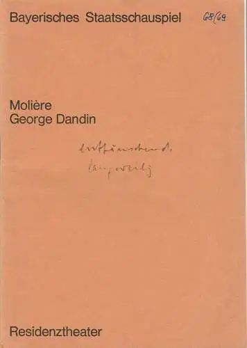 Bayerisches Staatsschauspiel, Residenztheater, Helmut Henrichs, Ernst Wendt, Karl Kneidl: Programmheft Moliere GEORGE DANDIN  Premiere 26. September 1968 Residenztheater. 