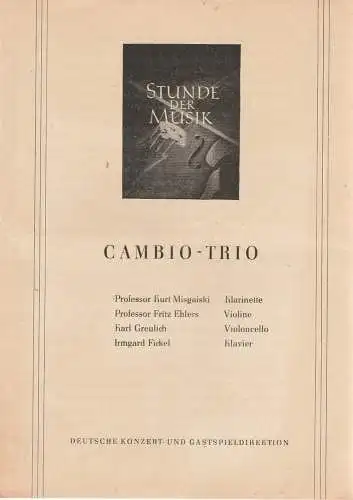 Deutsche Konzert- und Gastspieldirektion: Programmheft Stunde der Musik  CAMBIO-TRIO ca. 1954. 
