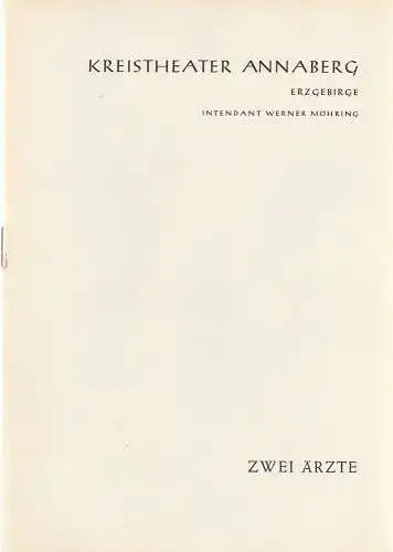 Kreistheater Annaberg Erzgebirge, Werner Möhring, Klaus Pastowsky: Programmheft Hans Pfeiffer ZWEI ÄRZTE Premiere 14. April 1960 Spielzeit 1959 / 60 Heft 11. 