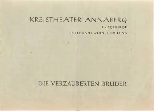 Kreistheater Annaberg Erzgebirge, Werner Möhring, Klaus Pastowsky: Programmheft Jewgenij Schwarz DIE VERZAUBERTEN BRÜDER Kreistheater Annaberg 1959. 