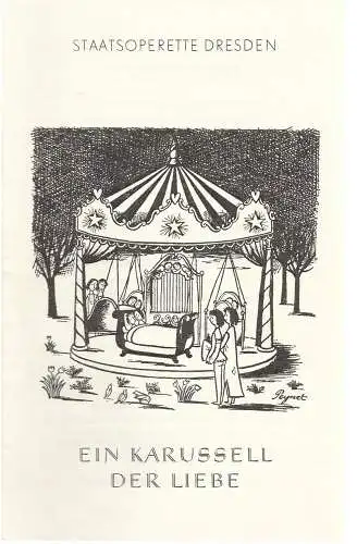 Staatsoperette Dresden, Reinhold Stövesand, Siegfried Blütchen: Programmheft EIN KARUSSEL DER LIEBE Staatsoperette Dresden 1982. 