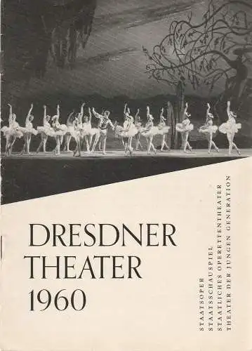 Staatstheater Dresden Heinrich Allmeroth, Günter Nicolaus, Jutta Landgraf ( Photos ), Siegfried Huth: Programmheft DRESDNER THEATER Spielzeitheft 1960 2. Halbjahr. 