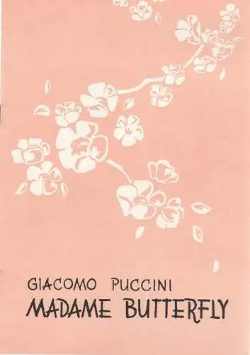 Kreistheater Annaberg, Roland Gandt, Sylke Krause: Programmheft Giacomo Puccini MADAME BUTTERFLY Spielzeit 1972 / 73 Heft 1. 