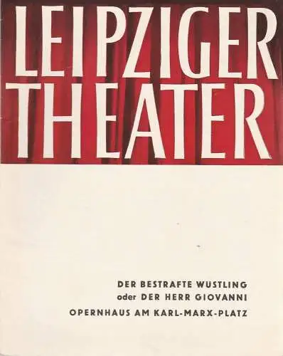 Städtische Theater Leipzig, Karl Kayser, Hans Michael Richter, Dietrich Wolf, Isolde Hönig: Programmheft W. A. Mozart DER BESTRAFTE WÜSTLING  Theater Leipzig 1962. 