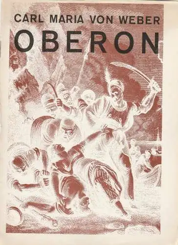 Städtische Theater Leipzig, Karl Kayser, Hans Michael Richter, Dietrich Wolf, Isolde Hönig: Programmheft Carl Maria von Weber OBERON Theater Leipzig 1966. 