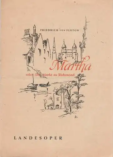 Landesoper Sachsen, K. H. Herzog, K. Haupt: Programmheft Friedrich von Flotow MARTHA Landesoper Sachsen 1950. 