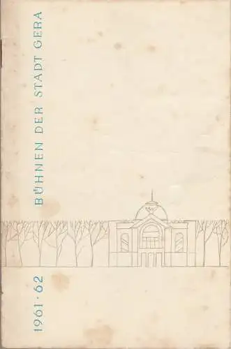 Bühnen der Stadt Gera, Otto Ernst Tickardt, Manfred Patzschke: Programmheft Joachim Knauth HEINRICH VIII. oder DER KETZERKÖNIG Premiere 24. Mai 1962 Spielzeit 1961 /62 Heft 16. 