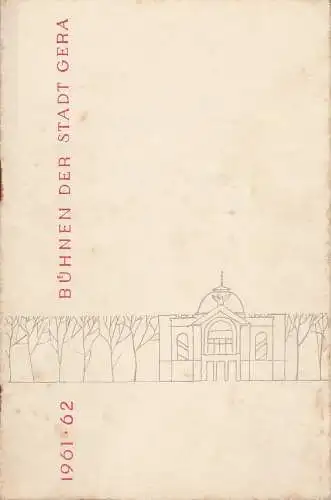Bühnen der Stadt Gera, Otto Ernst Tickardt, Manfred Patzschke: Programmheft Ludwig van Beethoven EGMONT Premiere 6. September 1962 Spielzeit 1961 / 62 Heft 20. 