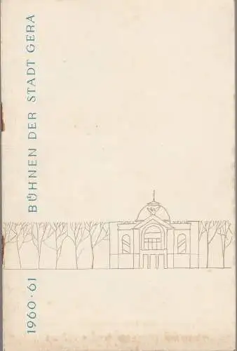 Bühnen der Stadt Gera, Otto Ernst Tickardt, Hans Golle: Programmheft Borris W. Assafjew DIE FONTÄNE VON BACHTSCHISSARAI Premiere 17.Dezember 1960 Spielzeit 1960 / 61 Heft 8. 