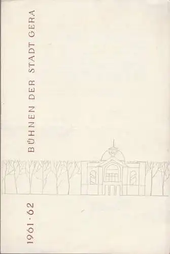 Bühnen der Stadt Gera, Otto Ernst Tickardt, Manfred Patzschke, Lothar Göpfert: Programmheft Helmut Sakowski WEIBERZWIST UND LIEBESLIST Bühnen Gera 1962. 