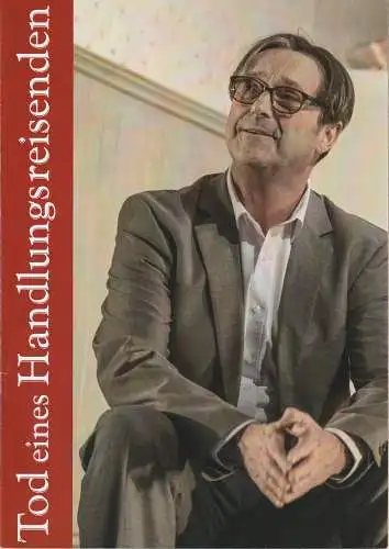 EURO-STUDIO, Konzertdirektion Landgraf, Birgit Landgraf, Ulrike Brambeer, Tom Philippi ( Szenenfotos ): Programmheft Arthur Miller TOD EINES HANDLUNGSREISENDEN Premiere 20.10.2017 Theater an der Wilhelmshöhe Lingen. 