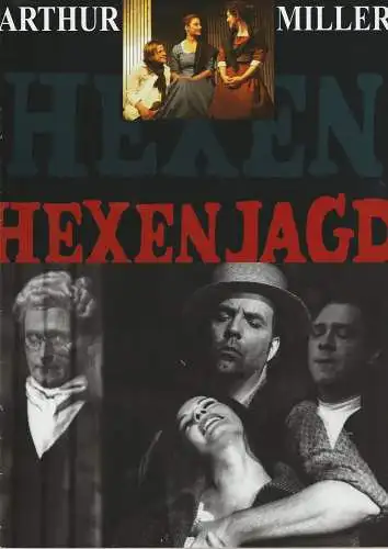 EURO-STUDIO, Konzertdirektion Landgraf, Birgit Landgraf, Bernd Böhner ( Szenenfotos ): Programmheft Arthur Miller HEXENJAGD Konzertdirektion Landgraf 2004. 