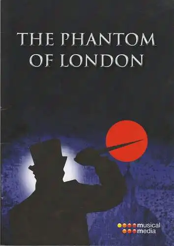 musical media: Programmheft THE PHANTOM OF LONDON Beiheft mit englischen Songtexten Prag 2013. 