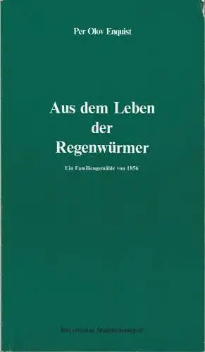 Bayerisches Staatsschauspiel, Frank Baumbauer, Burkhard Mauer, Heike Wiehle: Programmheft Per Olov Enquist Aus dem Leben der Regenwürmer Premiere 4. Mai 1984 Residenztheater München. 
