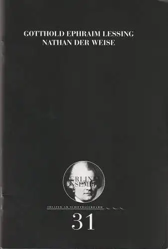 Berliner Ensemble, Theater am Schiffbauerdamm: Programmheft Nr. 31 Lessing: NATHAN DER WEISE Berliner Ensemble 2002. 