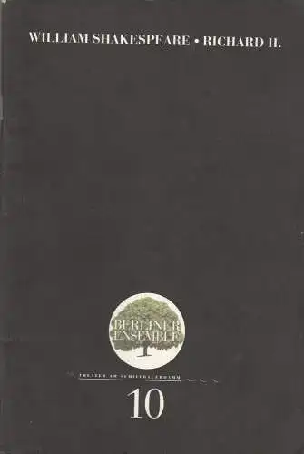Berliner Ensemble, Theater am Schiffbauerdamm, Jutta Ferbers: Programmheft Nr. 10 Richard II. von William Shakespeare Premiere 30.6.2000. 