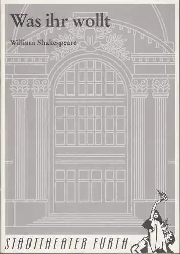 Stadttheater Fürth, Werner Müller, Alexander Bohnsack: Programmheft 6 / 4 William Shakespeare WAS IHR WOLLT Premiere 5. November 1994. 